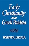Early Christianity And Greek Paideia Paper