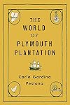 The World of Plymouth Plantation