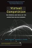 Virtual Competition The Promise And Perils Of The Algorithmdriven Economy