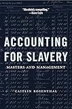Accounting For Slavery Masters And Management