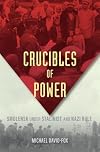 Crucibles of Power: Smolensk under Stalinist and Nazi Rule