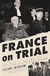 France on Trial: The Case of Marshal P&eacute;tain