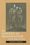 The Exegetical Imagination: On Jewish Thought and Theology