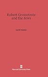 Robert Grosseteste and the Jews