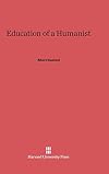 Education of a Humanist