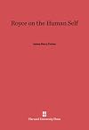 Royce on the human self