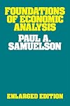 Foundations of Economic Analysis, Enlarged Edition (Harvard Economic Studies)