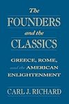 The Founders and the Classics: Greece, Rome, and the American Enlightenment