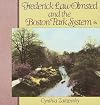 Frederick Law Olmsted and the Boston Park System