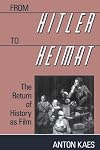 From Hitler to Heimat: The Return of History as Film
