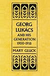Georg Lukács and His Generation, 1900-1918