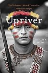Upriver: the turbulent life and times of an Amazonian people