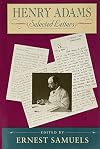 Henry Adams: Selected Letters