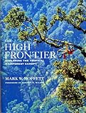 The High Frontier Exploring The Tropical Rainforest Canopy
