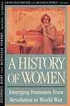 A History of Women in the West, Volume IV: Emerging Feminism from Revolution to World War