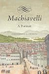 Machiavelli: A Portrait