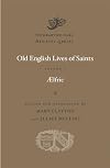 Old English Lives of Saints, Volume I (Dumbarton Oaks Medieval Library)