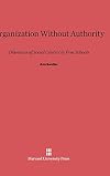 Organization Without Authority: Dilemmas of Social Control in Free Schools