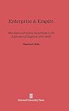 Enterprise and Empire: Merchant and Gentry Investment in the Expansion of England, 1575-1630