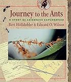 Journey To The Ants A Story Of Scientific Exploration