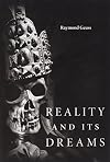 Reality and Its Dreams