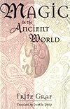 Magic in the Ancient World (Revealing Antiquity, No. 10) - Fritz Graf