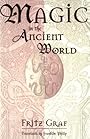 Magic in the Ancient World (Revealing Antiquity, No. 10) - Fritz Graf