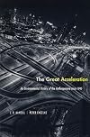 The Great Acceleration: An Environmental History of the Anthropocene Since 1945