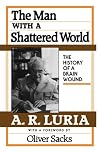 The Man with a Shattered World: The History of a Brain Wound