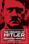 The Meaning of Hitler
