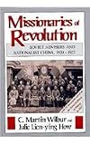 Missionaries of Revolution: Soviet Advisers and Nationalist China, 1920-1927 (Studies of the East Asian Institute)