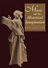 Music and the Historical Imagination