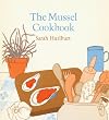 The Mussel Cookbook