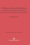 A History of Spanish Painting, Volume II [the Franco-Gothic style, the Italo-Gothic and International styles]