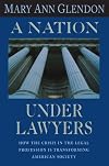 A Nation Under Lawyers: How the Crisis in the Legal Profession Is Transforming American Society