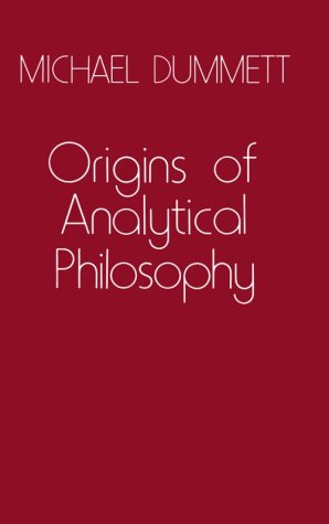 Origins of Analytical Philosophy (By: Michael Dummett) cover