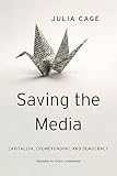 Saving The Media Capitalism Crowdfunding And Democracy