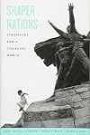 Shaper nations : strategies for a changing world