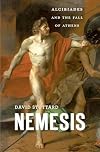 Nemesis: Alcibiades and the Fall of Athens