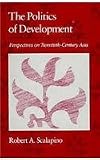 The Politics of Development: Perspectives on Twentieth-Century Asia