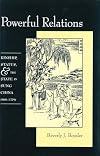 Powerful relations : kinship, status, & the state in Sung China (960-1279)