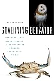 Governing Behavior How Nerve Cell Dictatorships And Democraties Control Everything We Do