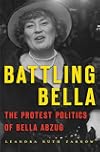 Battling Bella: The Protest Politics of Bella Abzug