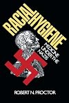 Racial Hygiene: Medicine Under the Nazis