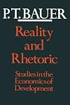 Reality and Rhetoric: Studies in the Economics of Development