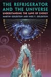 The Refrigerator and the Universe: Understanding the Laws of Energy