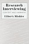 Research Interviewing: Context and Narrative