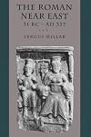 The Roman Near East, 31 BCE-337 CE