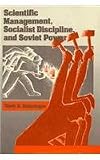 Scientific Management, Socialist Discipline, and Soviet Power
