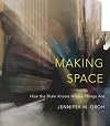 Making Space: How the Brain Knows Where Things Are